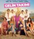 Gelin Takımı Full İzle