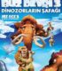 Buz Devri 3 Dinozorların Şafağı İzle